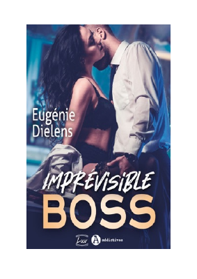 Télécharger Imprévisible Boss PDF Gratuit - Eugénie Dielens.pdf